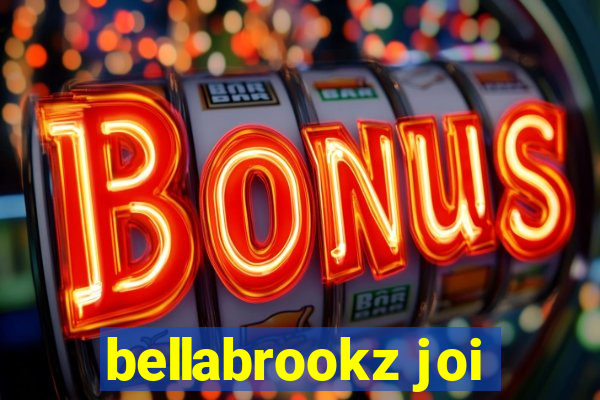 bellabrookz joi